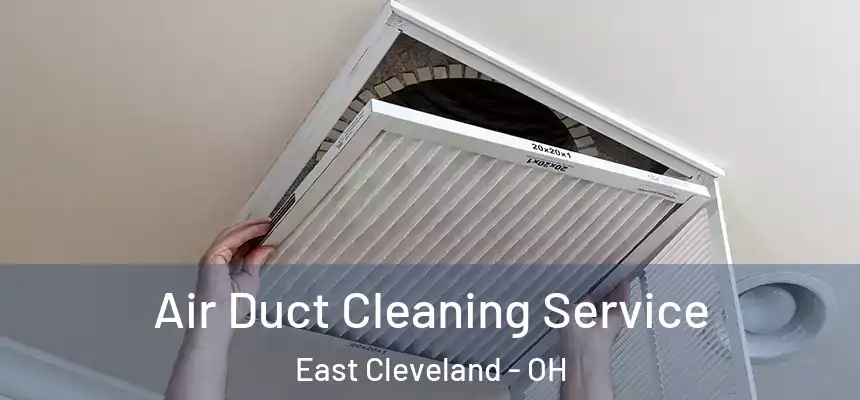  Air Duct Cleaning Service East Cleveland - OH
