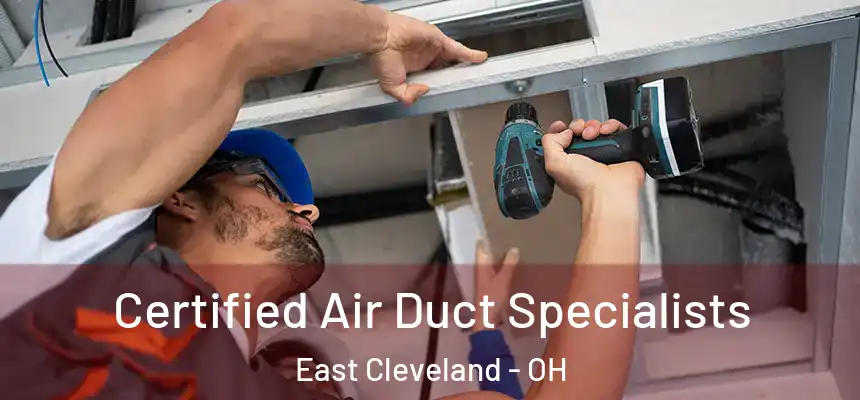 Certified Air Duct Specialists East Cleveland - OH