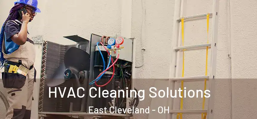  HVAC Cleaning Solutions East Cleveland - OH