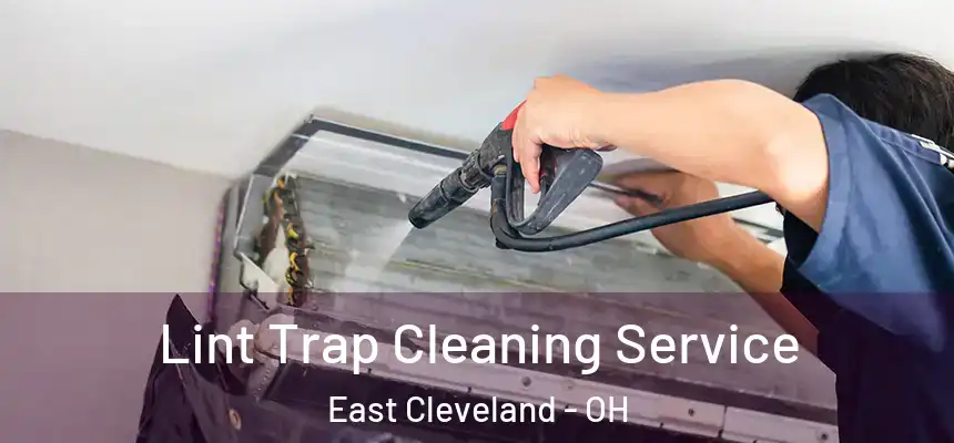  Lint Trap Cleaning Service East Cleveland - OH